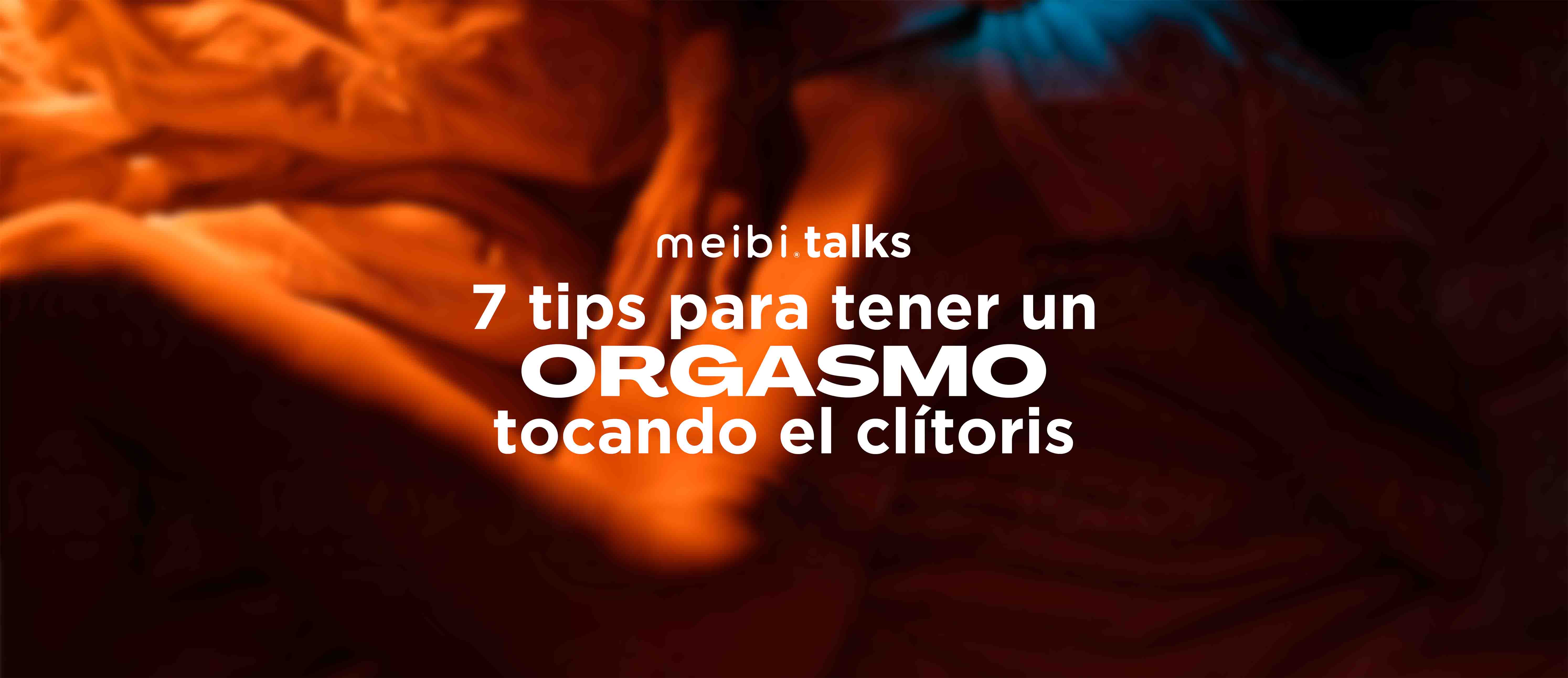 7 tips para tener un ORGASMO tocando el clítoris meibi juguetes sexuales