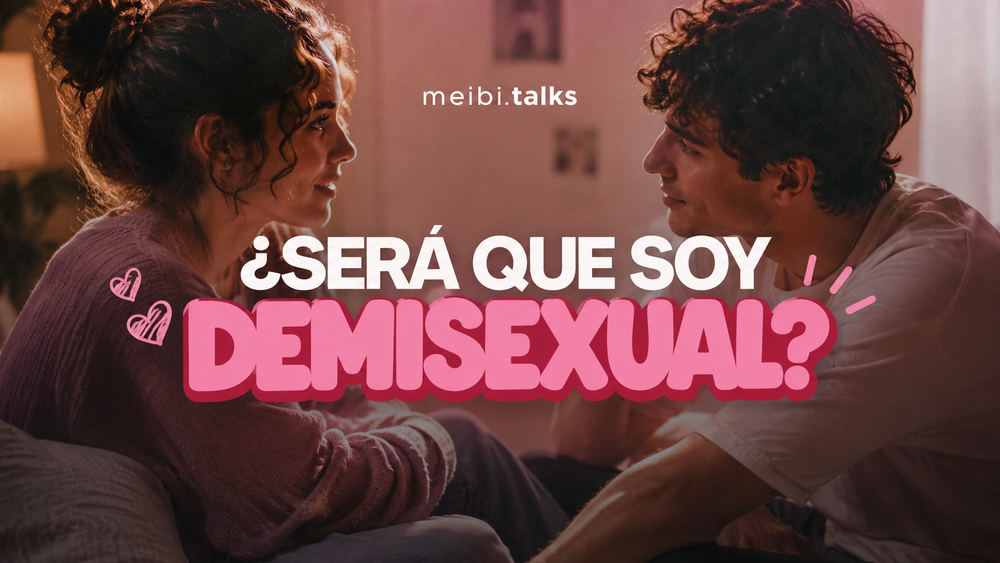 ¿No será que eres demisexual?