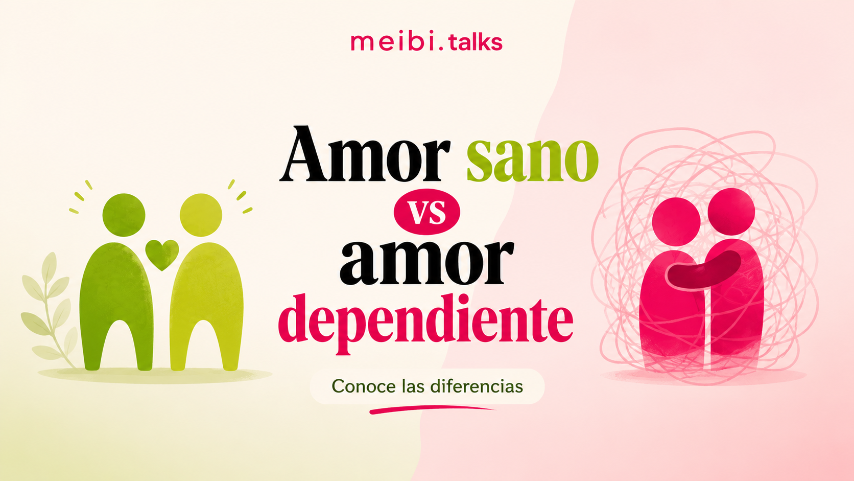 Amor sano vs amor dependiente: conoce las diferencias