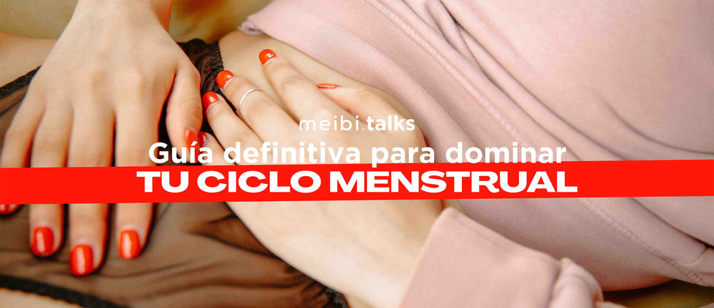 Guía definitiva para dominar tu CICLO MENSTRUAL