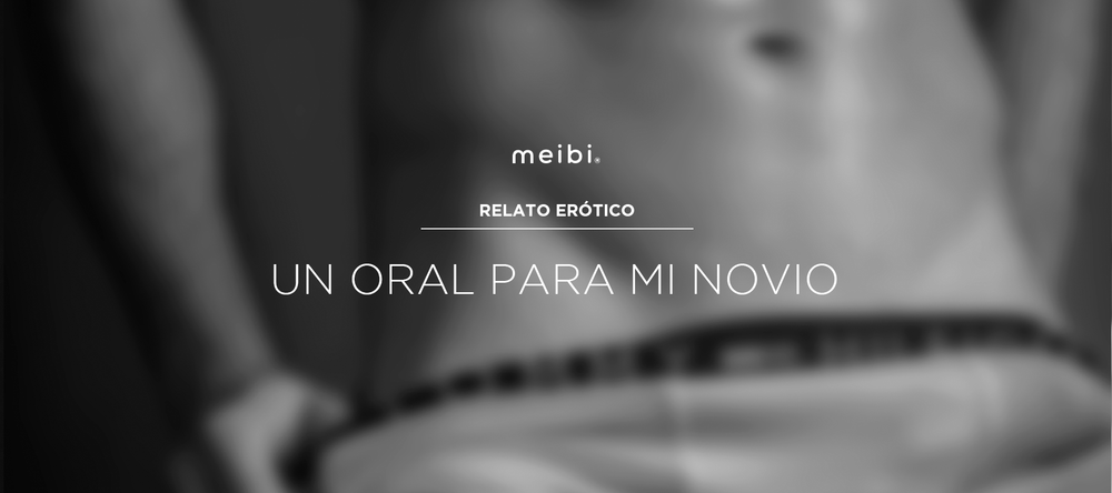 Relato erótico de un oral 