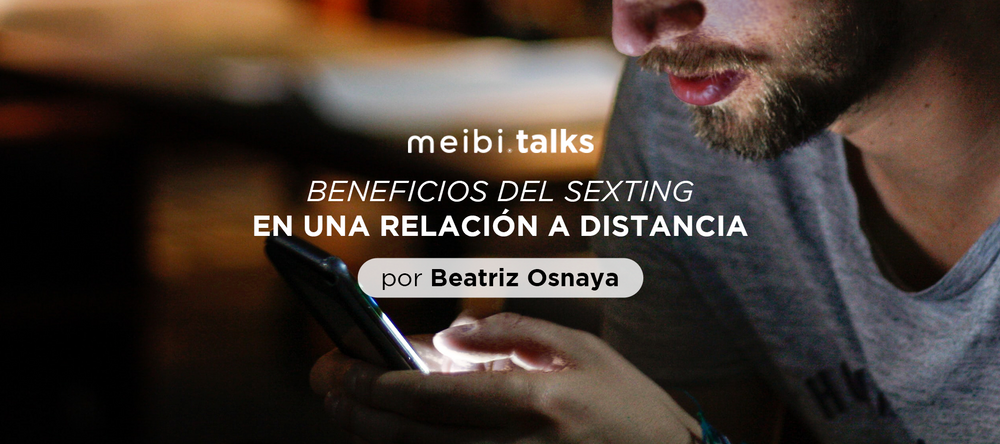 beneficios del sexting en una relacion a distancia