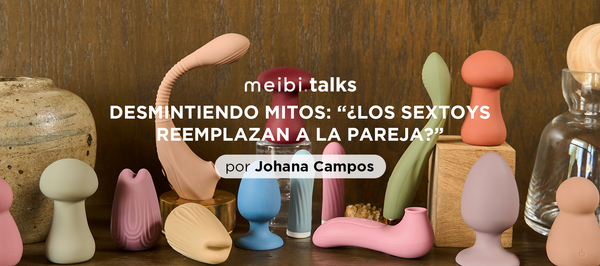 desmintiendo mitos sobre los juguetes sexuales 
