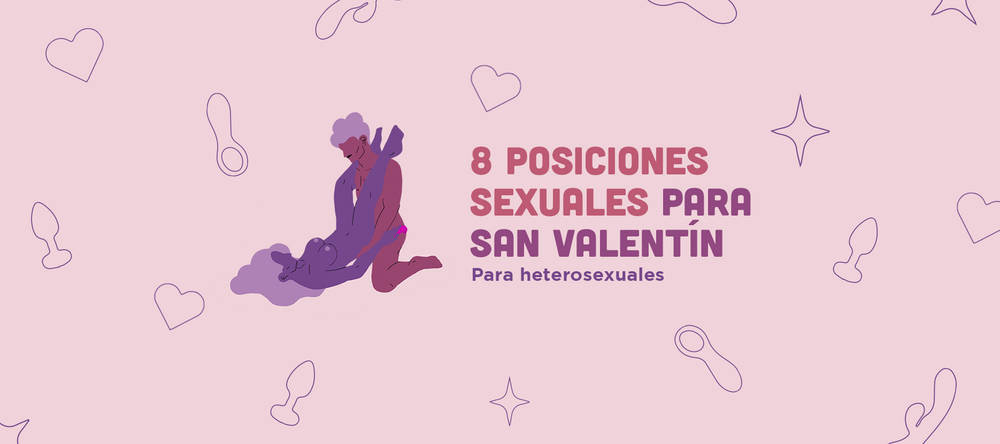 8 posiciones sexuales para San Valentín para personas heterosexuales