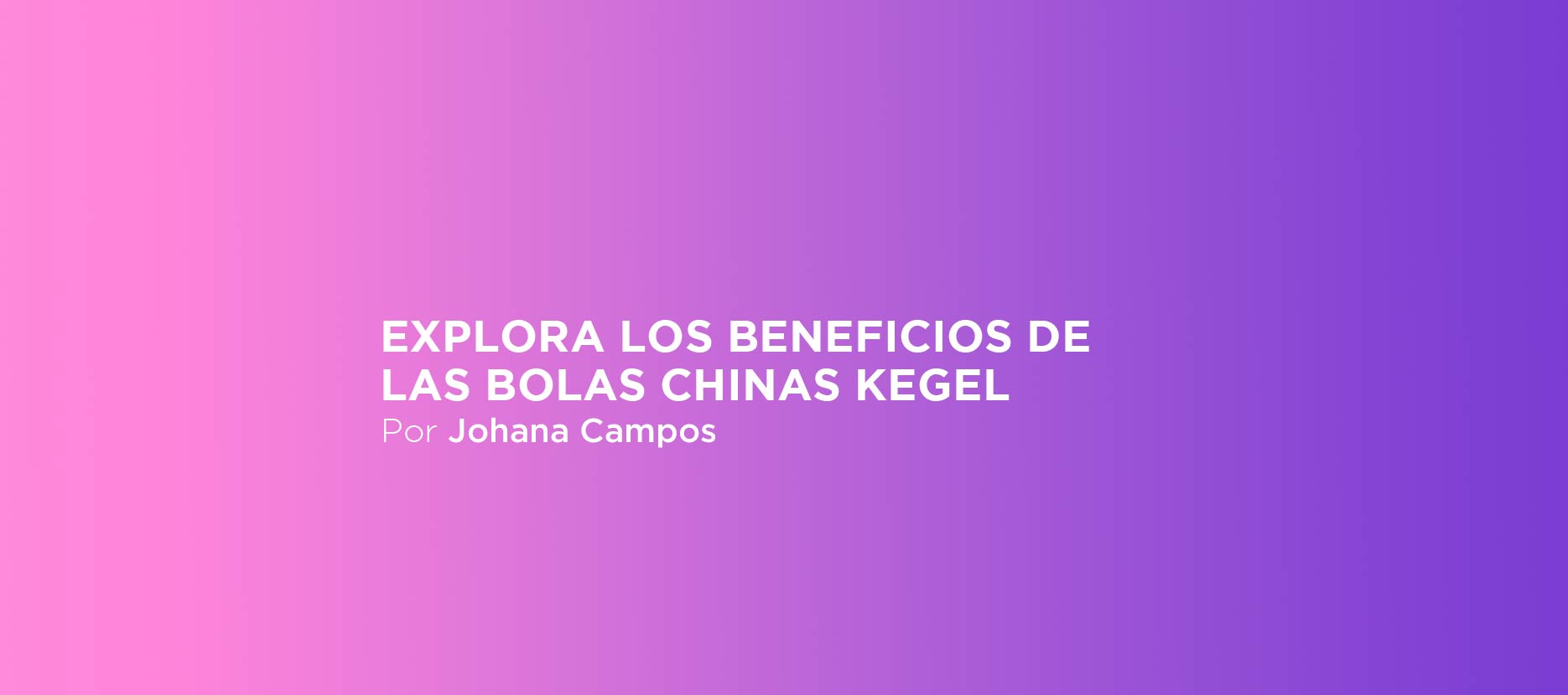 beneficios bolas chinas kegel