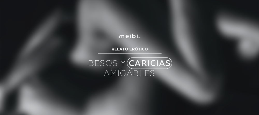 relato erotico - besos - caricias 
