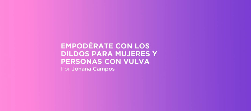 dildos para mujeres y personas con vulva