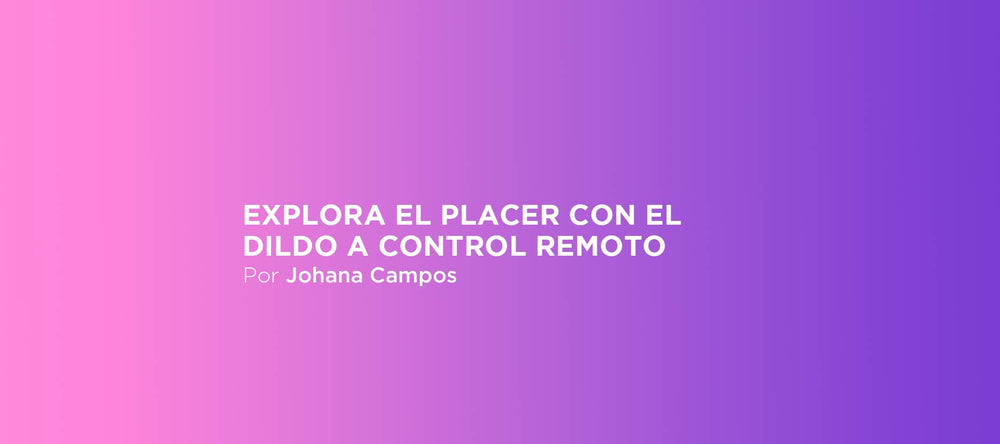 Explora el placer con el dildo a control remoto