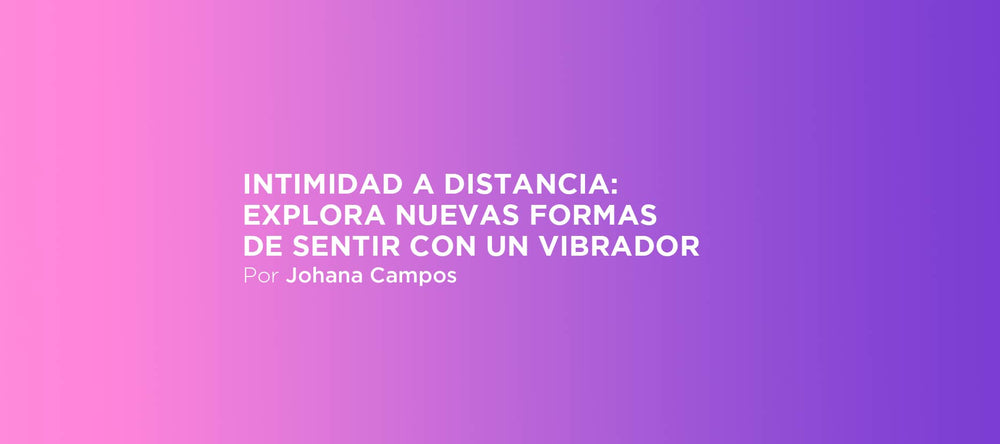 intimidad distancia vibrador 