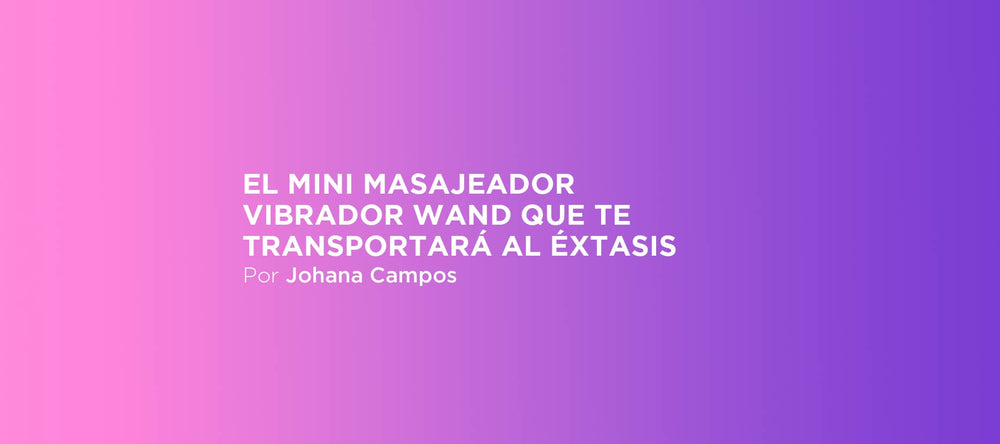 El mini masajeador vibrador wand que te transportará al éxtasis