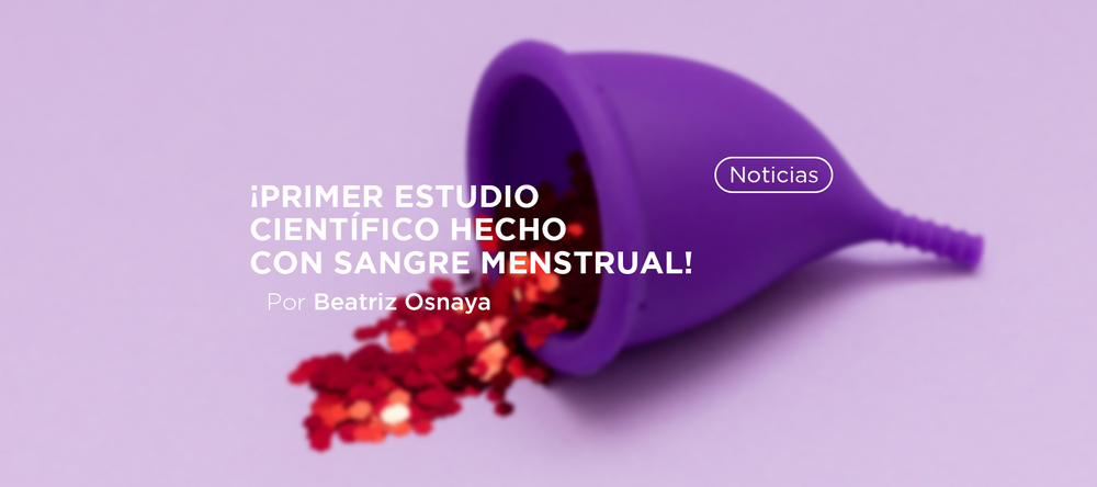 primer estudio cientifico sobre la menstruacion con sangre real