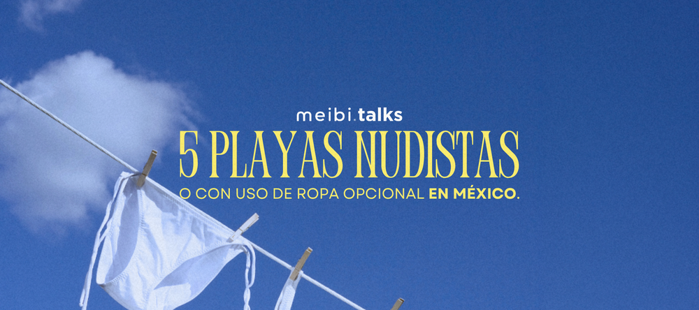 5 playas nudistas en México para encuerarte sin culpa