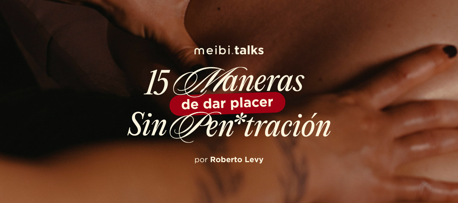 15 MANERAS DE DAR PLACER SIN PENETRACIÓN